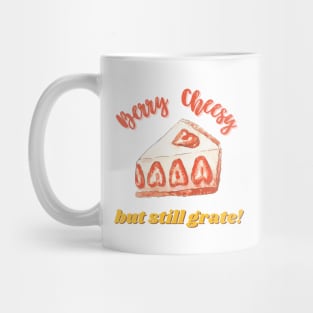 Berry Cheesy But Still Grate Funny Cheese Pun Mug